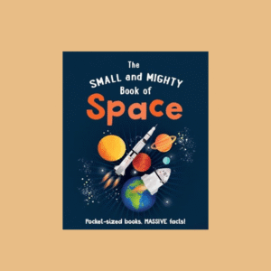 The Small and Mighty Book of Space