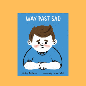 Way Past Sad (GREAT BIG FEELINGS)