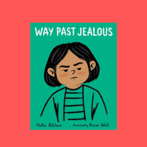 Way Past Jealous (GREAT BIG FEELINGS)