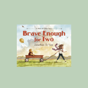Brave Enough for Two