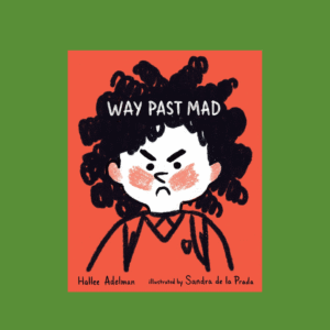 Way Past Mad (GREAT BIG FEELINGS)